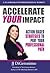 Accelerate your impact: Act...
