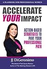 Accelerate your impact: Action-Based Strategies to Pave Your Professional Path