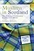 Muslims in Scotland: The Making of Community in a Post-9/11 World