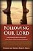 Following Our Lord by Barry L. Callen