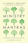 Ministry Mantras:...