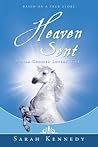 Heaven Sent: A Star-crossed Lovers' Tale