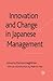 Innovation and Change in Japanese Management