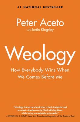 Weology: How Everybody Wins When We Comes Before Me (Paperback)