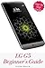 LG G5 Beginner's Guide: A Step-By-Step Guide