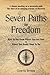 Seven Paths to Freedom by Curtis Rivers