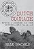 Dutch Courage: Special Forces in the Netherlands 1944-45