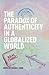 The Paradox of Authenticity in a Globalized World