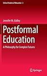 Postformal Education by Jennifer M. Gidley Postformal Education by Jennifer M. Gidley