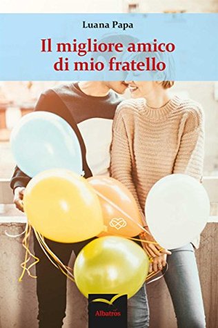 Il migliore amico di mio fratello (Kindle Edition)