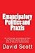 Emancipatory Politics and Praxis: Essays written for the European Group for the Study of Deviance and Social Control