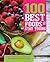 100 Best Foods to Stay Young: Foods to Promote Youth and Vitality, with 100 Health-Boosting Recipes