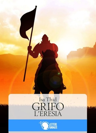 Grifo, L'eresia