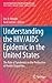 Understanding the HIV/AIDS Epidemic in the United States by Eric R Wright