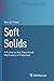 Soft Solids: A Primer to the Theoretical Mechanics of Materials (Modeling and Simulation in Science, Engineering and Technology)