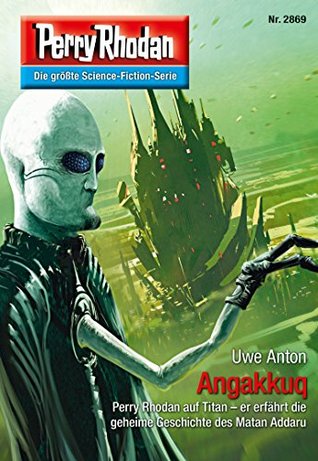 Perry Rhodan 2869: Angakkuq: Zyklus "Die Jenzeitigen Lande" (Kindle Edition)