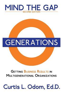 Mind the Gap: Getting Business Results in Multigenerational Organizations