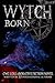 Wytch Born: CWC Collaborati...