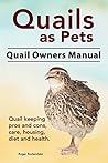 Quails as Pets. K...