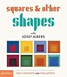 Squares & Other Shapes: with Josef Albers (First Concepts With Fine Artists)