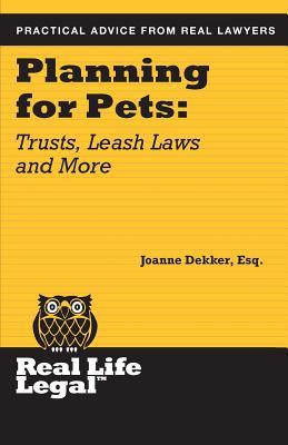Planning for Pets; Trusts, Leash Laws and More (Real Life Legal)