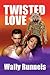 Twisted Love