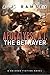 The Betrayer (Apocalypse A.I., #3)