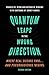 Quantum Leaps in the Wrong Direction: Where Real Science Ends...and Pseudoscience Begins