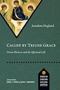 Called by Triune Grace: Divine Rhetoric and the Effectual Call