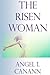 The Risen Woman