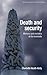 Death and security: Memory and mortality at the bombsite (New Approaches to Conflict Analysis)