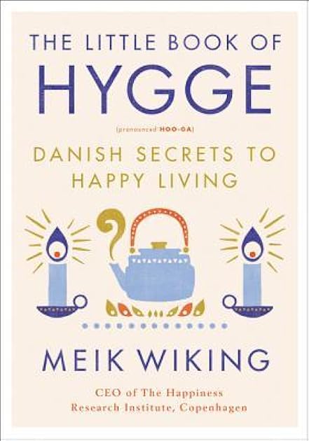 The Little Book of Hygge: A Cozy Hygge Gift (The Happiness Institute Series)
