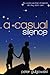 A Casual Silence