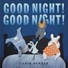 Good Night! Good Night! by Carin Berger Good Night! Good Night! by Carin Berger