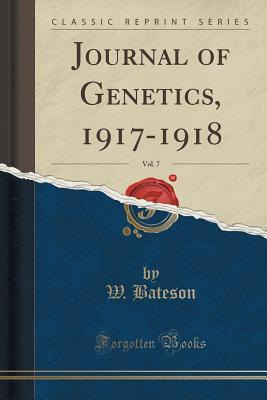 Journal of Genetics, 1917-1918, Vol. 7