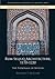Rum Seljuq Architecture, 1170-1220: The Patronage of Sultans (Edinburgh Studies in Islamic Art)