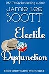 Electile Dysfunction (Gotcha Detective Agency Mysteries #6)