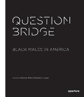 Question Bridge: Black Males in America (Paperback)
