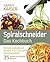 Spiralschneider Das Kochbuch by Sarah Kaiser