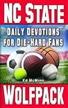 Daily Devotions for Die-Hard Fans NC State Wolfpack Daily Devotions for Die-Hard Fans NC State Wolfpack