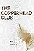 The Copperhead Club