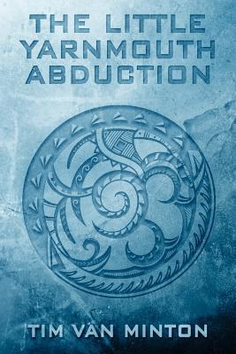 The Little Yarnmouth Abduction
