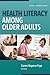 Health Literacy Among Older Adults