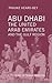 Abu Dhabi, the United Arab Emirates and the Gulf Region by Frauke Heard-Bey