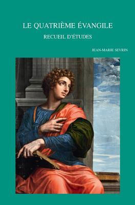 Le Quatrieme Evangile: Recueil d'Etudes. Edite Par Gilbert Van Belle (Bibliotheca Ephemeridum Theologicarum Lovaniensium) (French Edition)