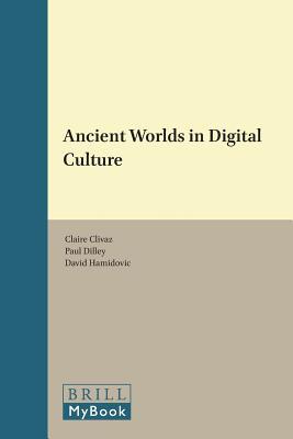Ancient Worlds in Digital Culture (Digital Biblical Studies, 1)