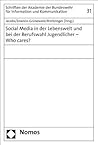 Social Media in Der Lebenswelt Und Bei Der Berufswahl Jugendlicher - Who Cares? (Schriften Des Zentrums Informationsarbeit Bundeswehr, 31) (German Edition)