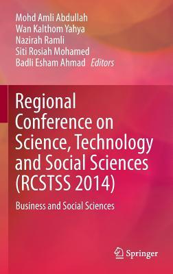 Regional Conference on Science, Technology and Social Sciences (RCSTSS 2014): Business and Social Sciences