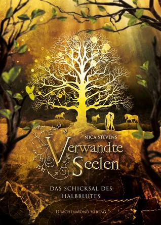 Das Schicksal des Halbblutes (Verwandte Seelen, #2)