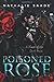 Poisoned Rose by Nathalie Saade